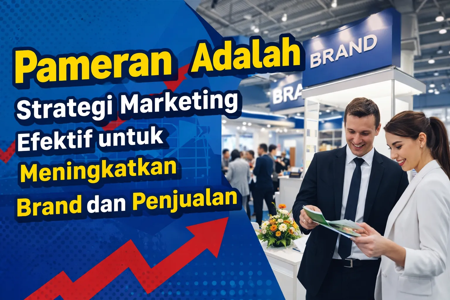 Pameran Adalah Strategi Marketing Efektif.